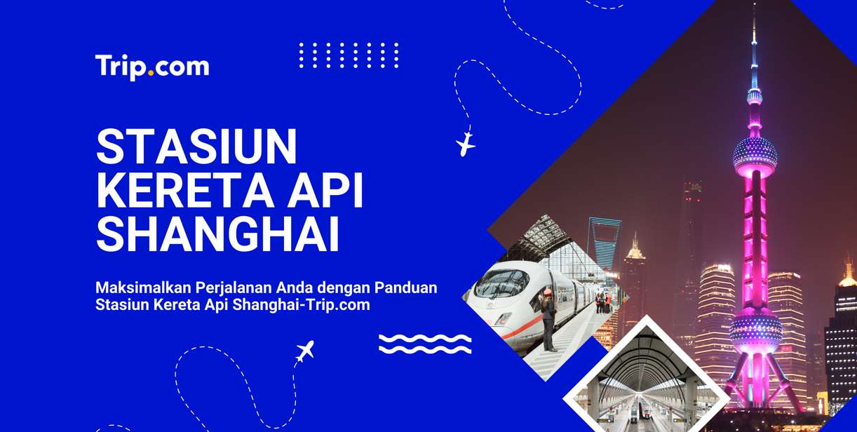 Stasiun Kereta Api Shanghai-Trip.com