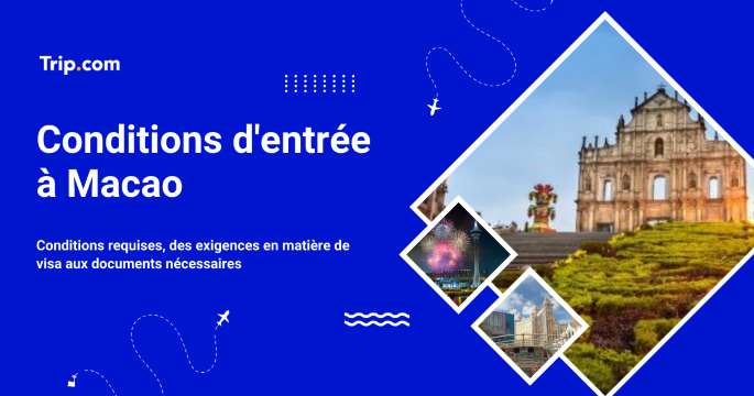 Conditions d'entrée à Macao