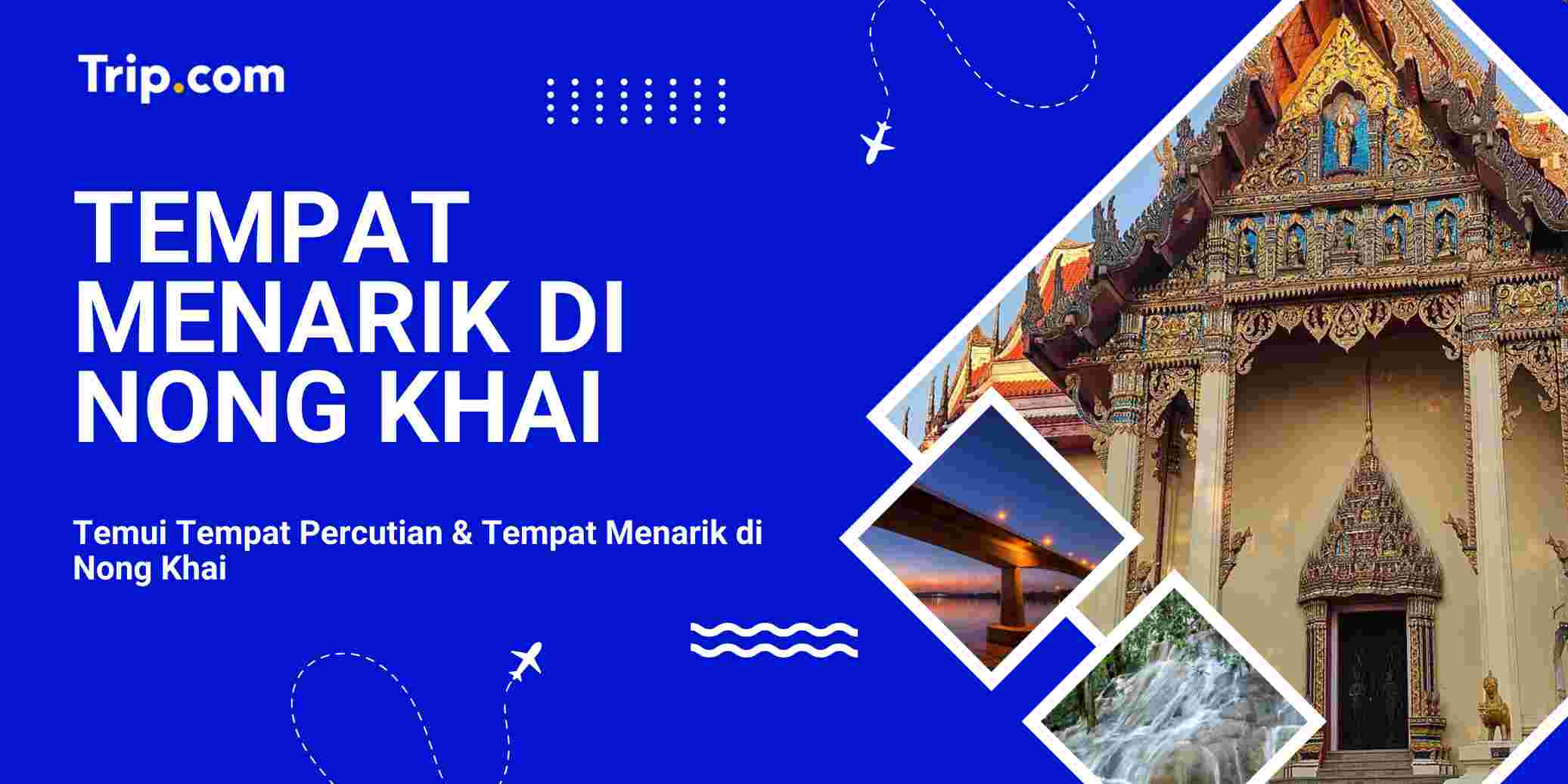 Tempat Menarik di Nong Khai