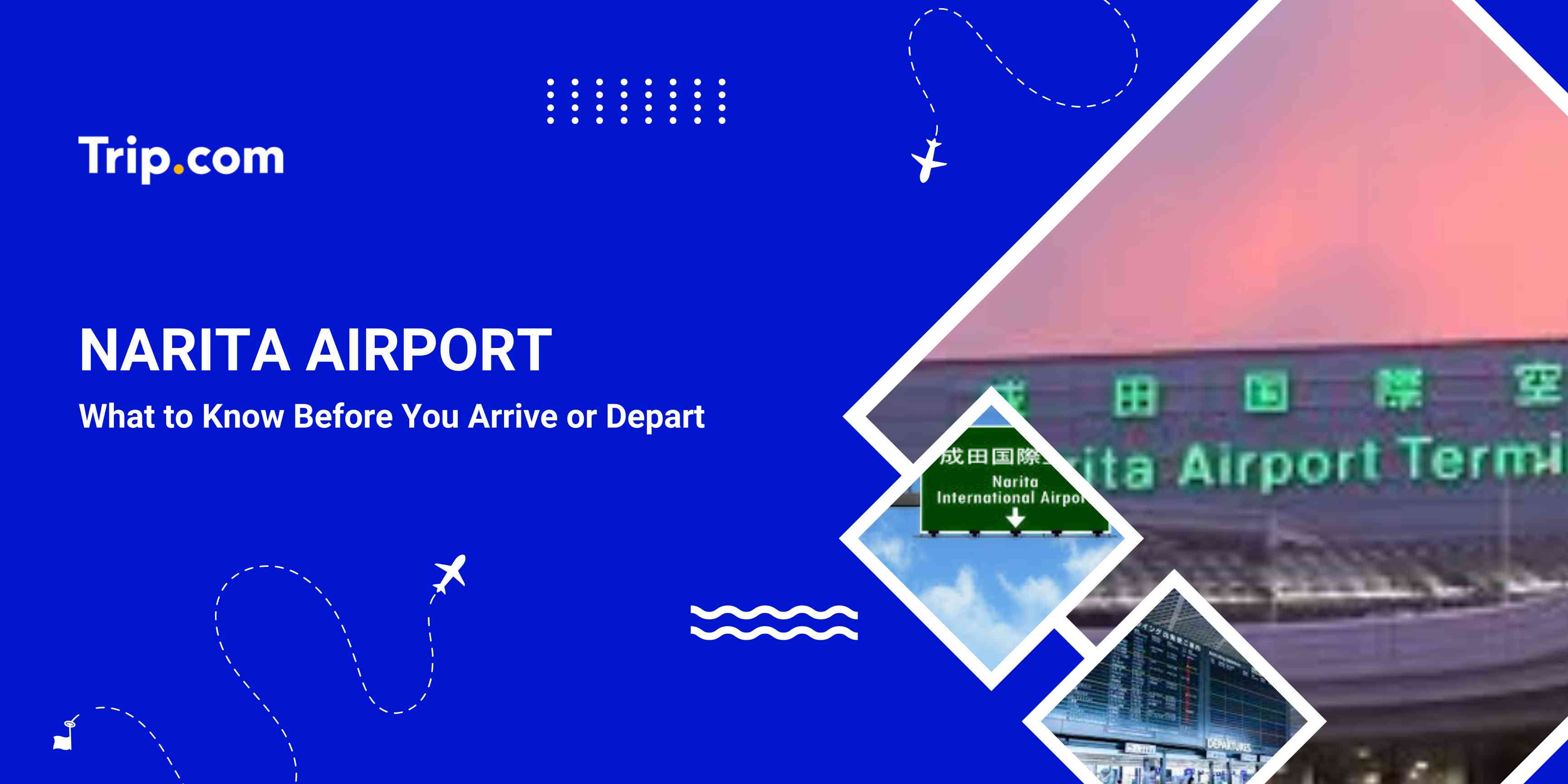 Narita Airport (NRT) Guide: Lounges, Shops & Transfers | Trip.com