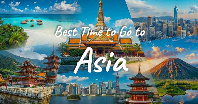 Best Time to Go to Asia: Weather, Crowds & Activities