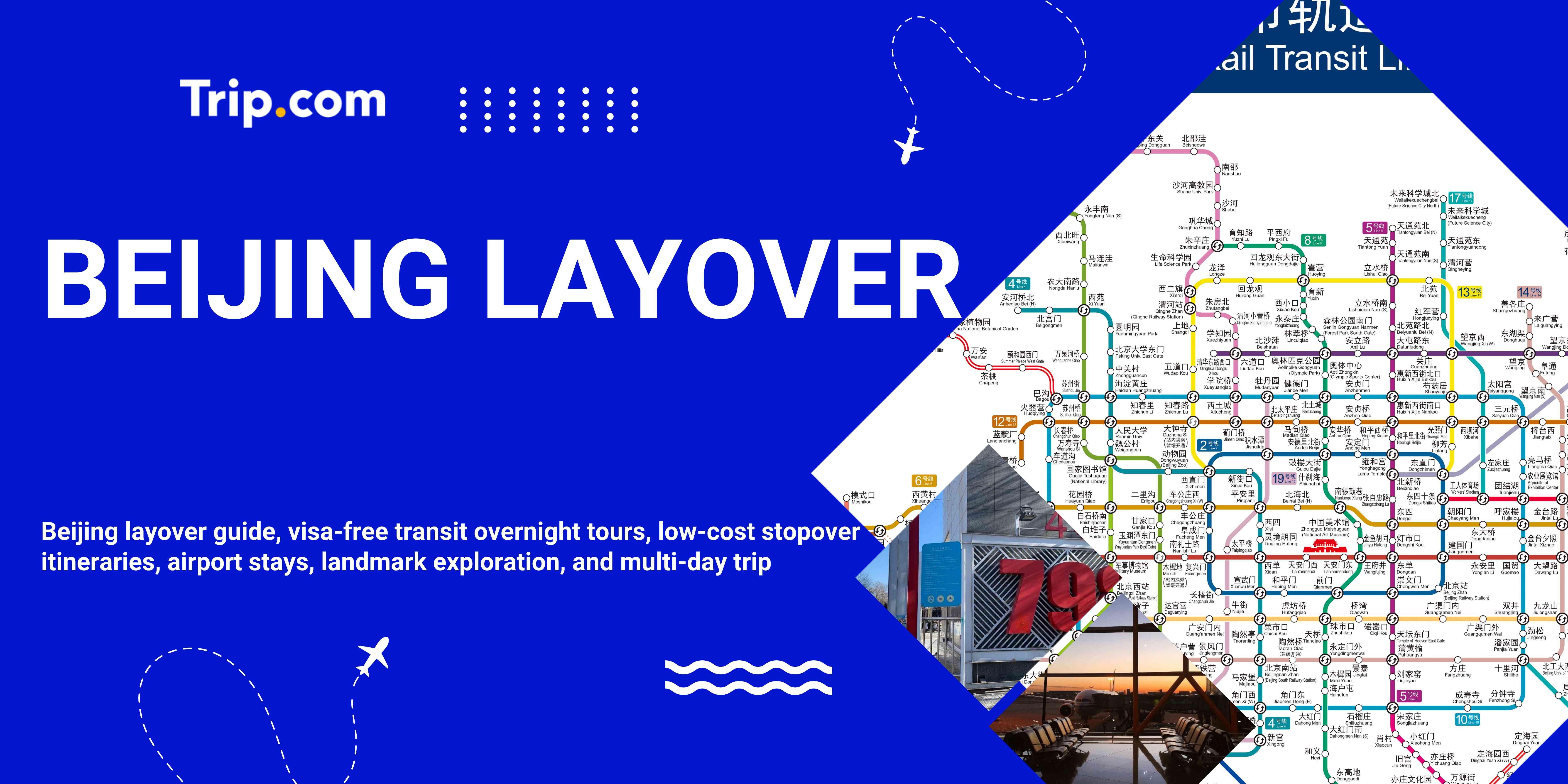 Beijing Layover Guide: Best Activities & Visa-Free Transit Regulations