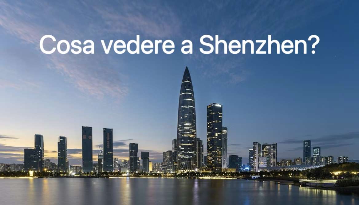cosa vedere a shenzhen