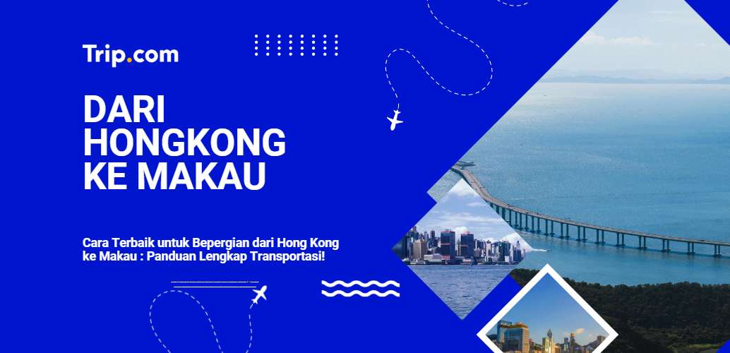 Bagaimana cara ke Makau dari Hong Kong