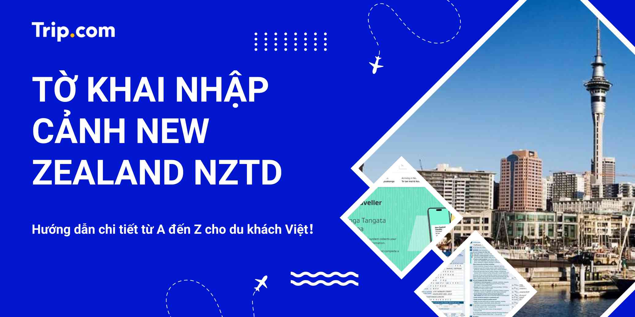 Hướng Dẫn Tờ Khai Nhập Cảnh New Zealand (NZTD) | Trip.com