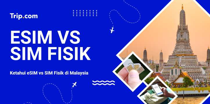 Perbandingan eSIM vs SIM Card Thailand untuk Wisatawan | Trip.com