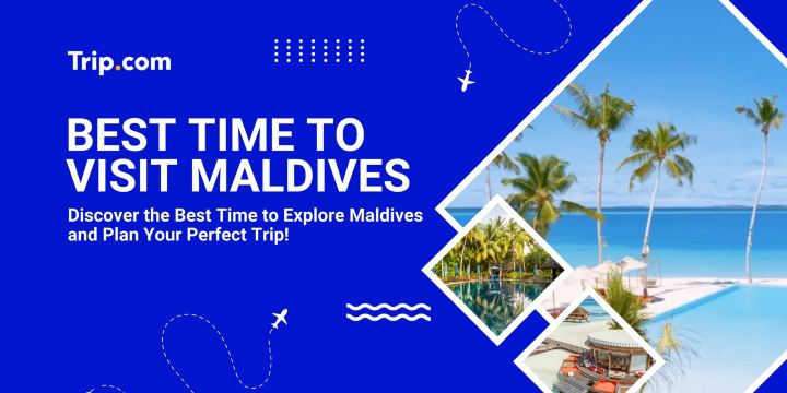 Best Time to Visit Maldives