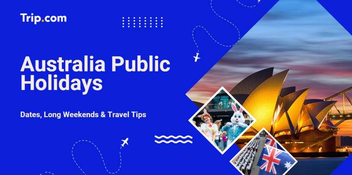Australia Public Holidays 2026: Dates, Long Weekends & Travel Tips