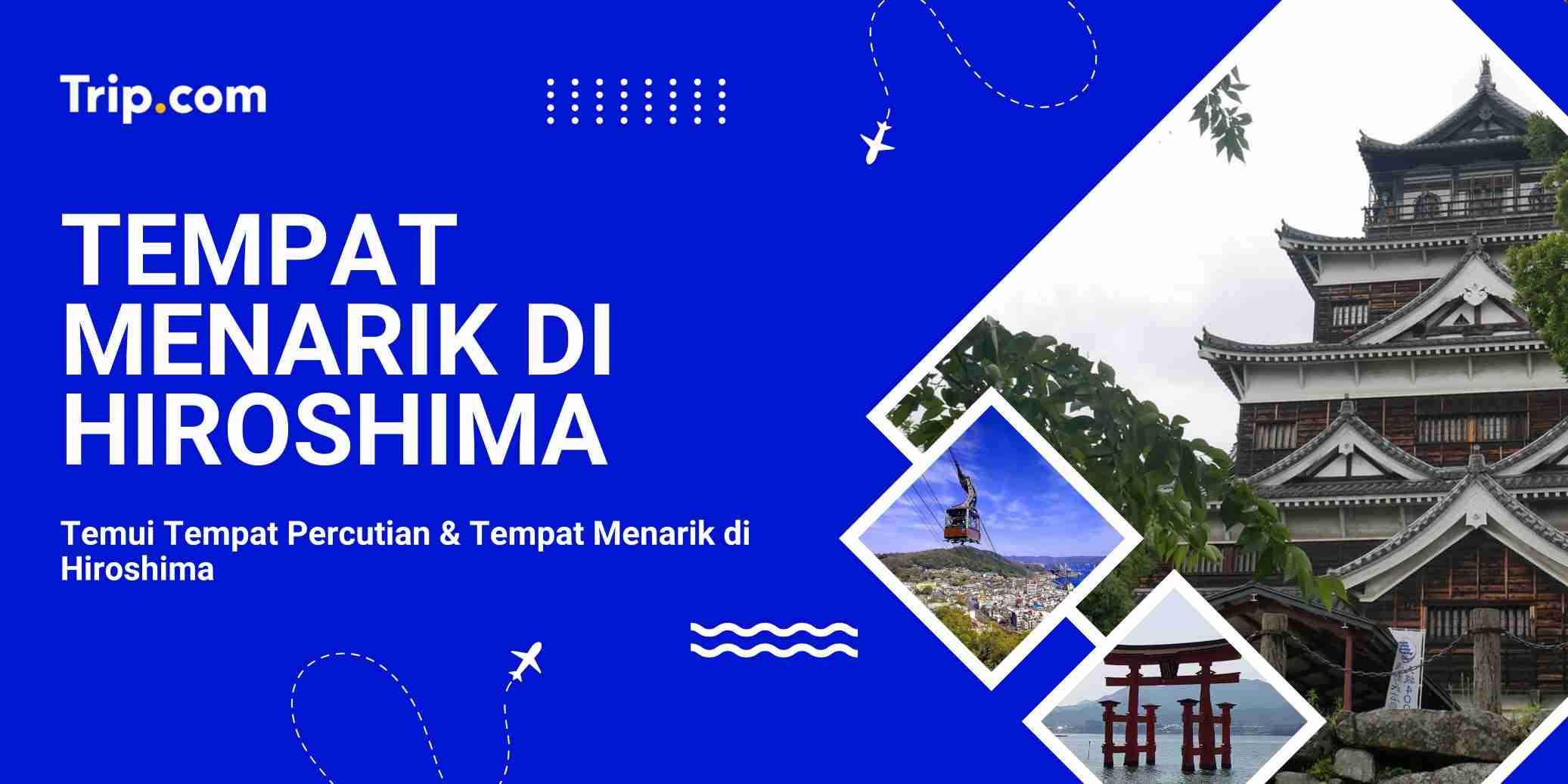 Tempat Menarik di Hiroshima