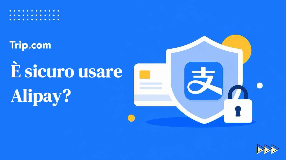 Alipay è sicuro? Tutto quello che devi sapere per la Cina