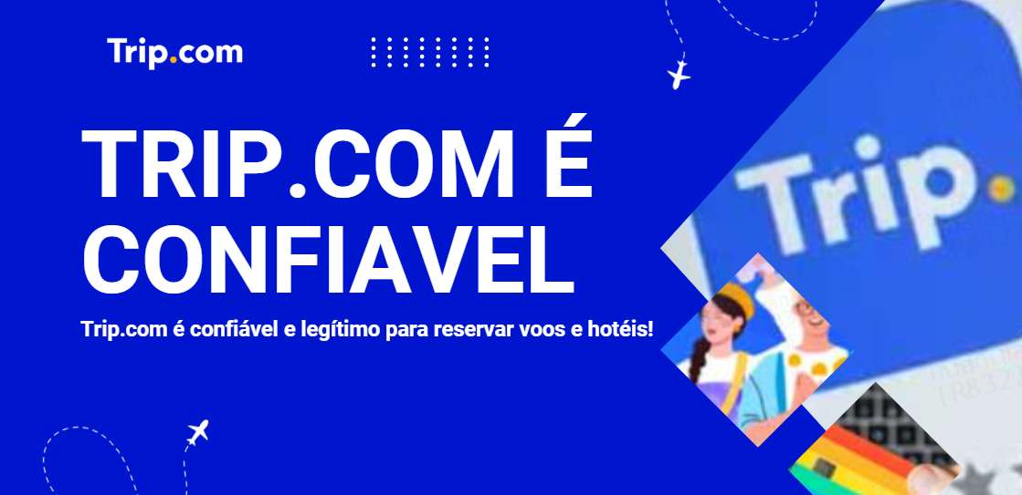 Trip.com é Confiavel