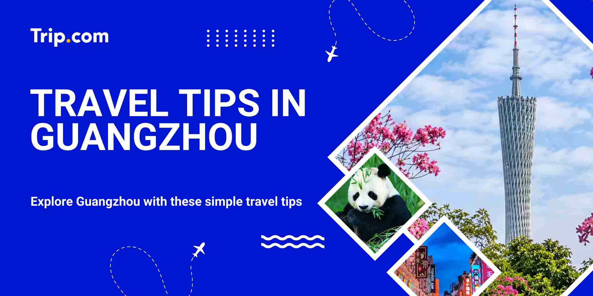Travel Tips for Malaysians Visiting Guangzhou: Plan the Perfect Trip | Trip.com