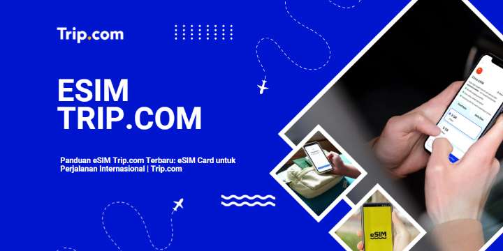 Panduan eSIM Trip.com Internasional | Trip.com
