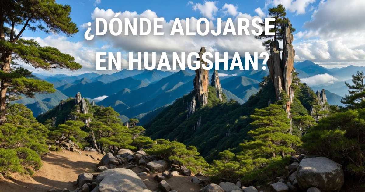 Dónde alojarse en Huangshan: mejores zonas, hoteles y actividades