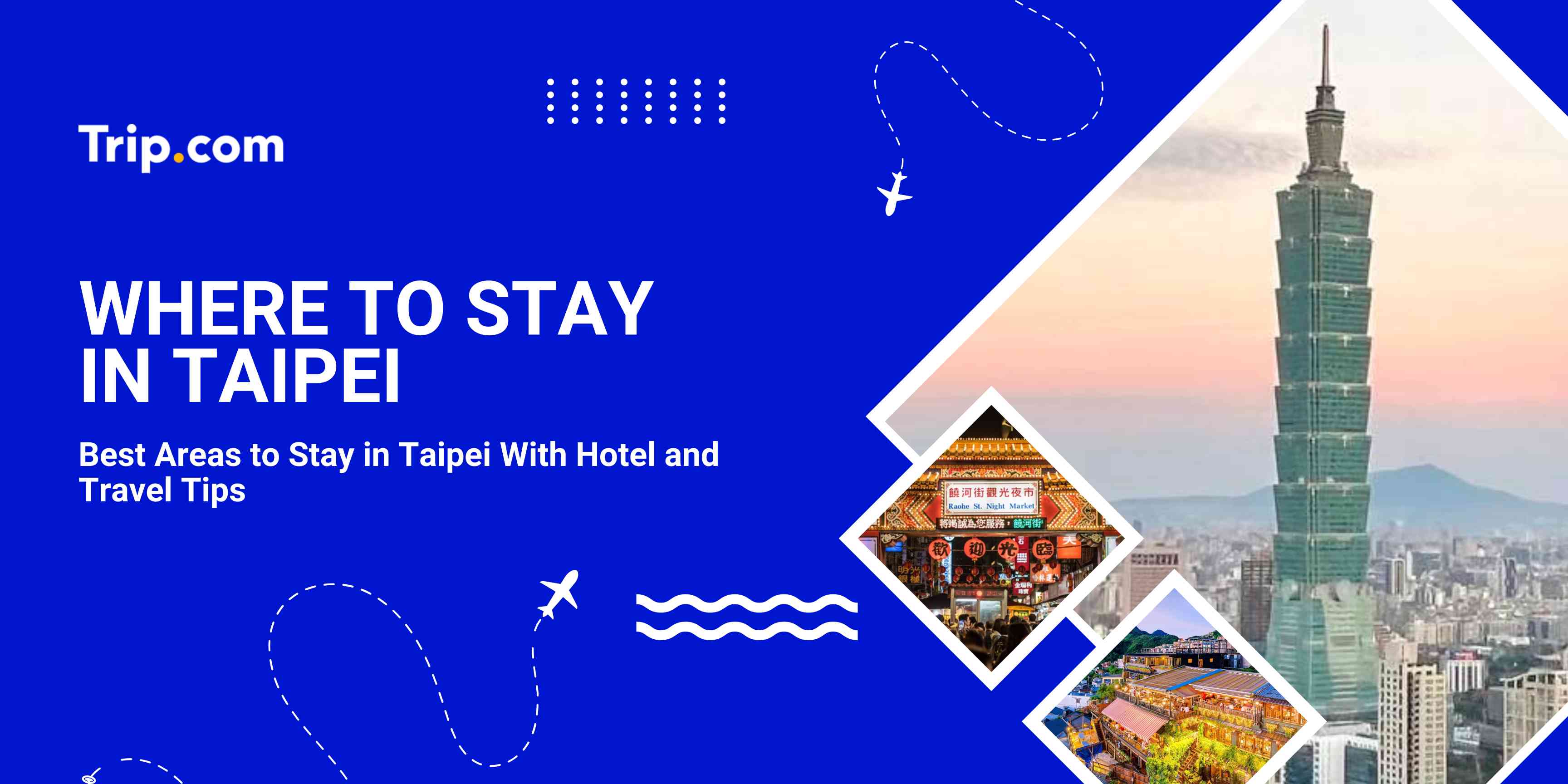 Best Hotels in Taipei : Top Areas & Exclusive Deals | Trip.com