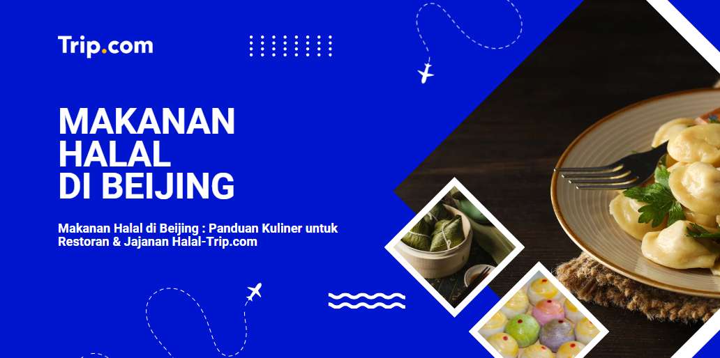 Makanan Halal di Beijing-Trip.com