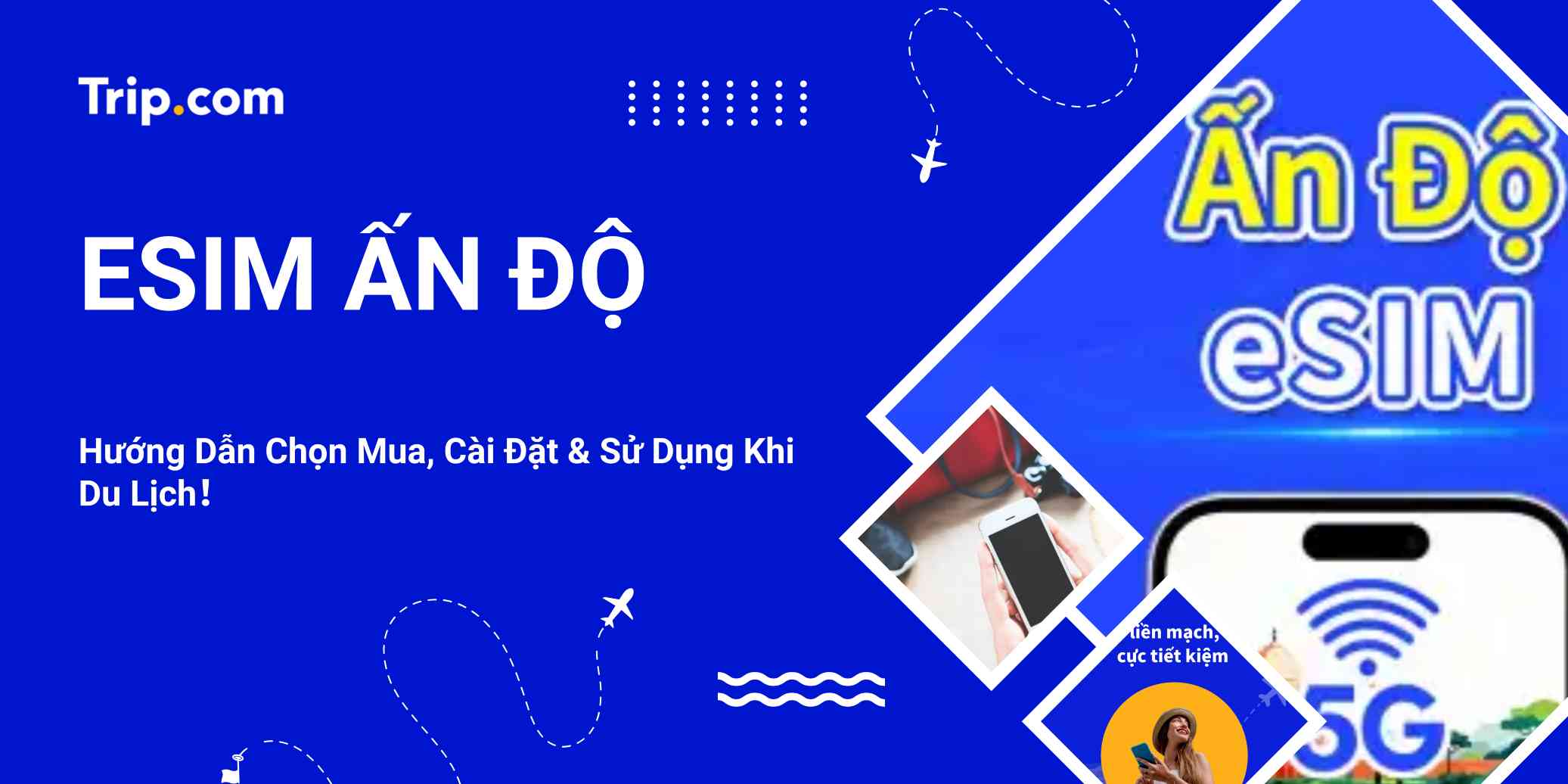 eSIM Ấn Độ 2026: Mua Gói Dữ Liệu 4G/5G Du Lịch & Hướng Dẫn Cài Đặt | Trip.com