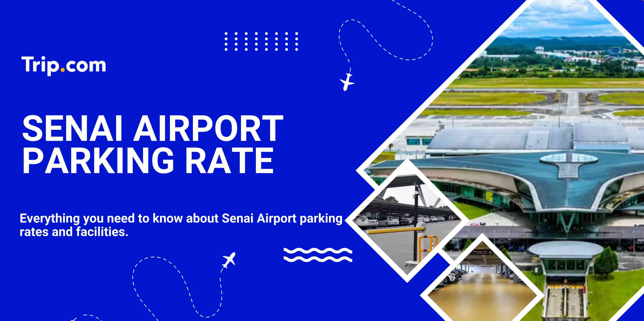 Senai Airport Parking Rate | Trip.com