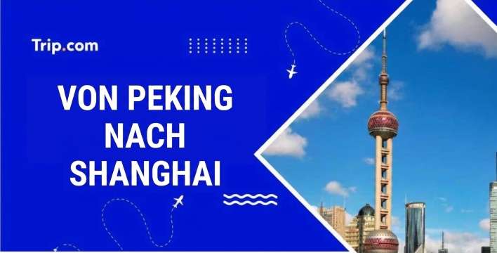 Von Peking nach Shanghai
