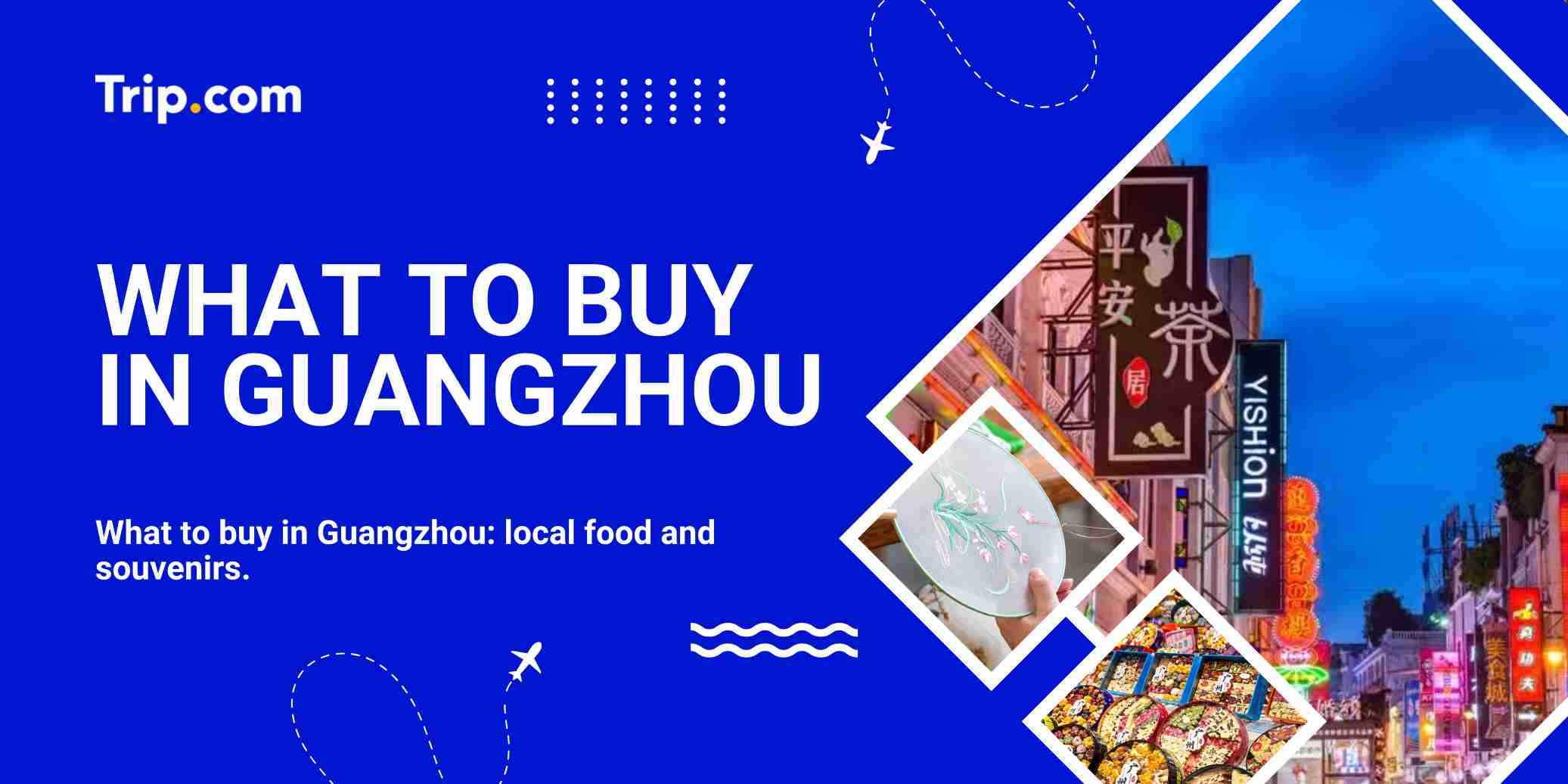 What to Buy in Guangzhou - The Ultimate Shopping Guide for Malaysian Travellers