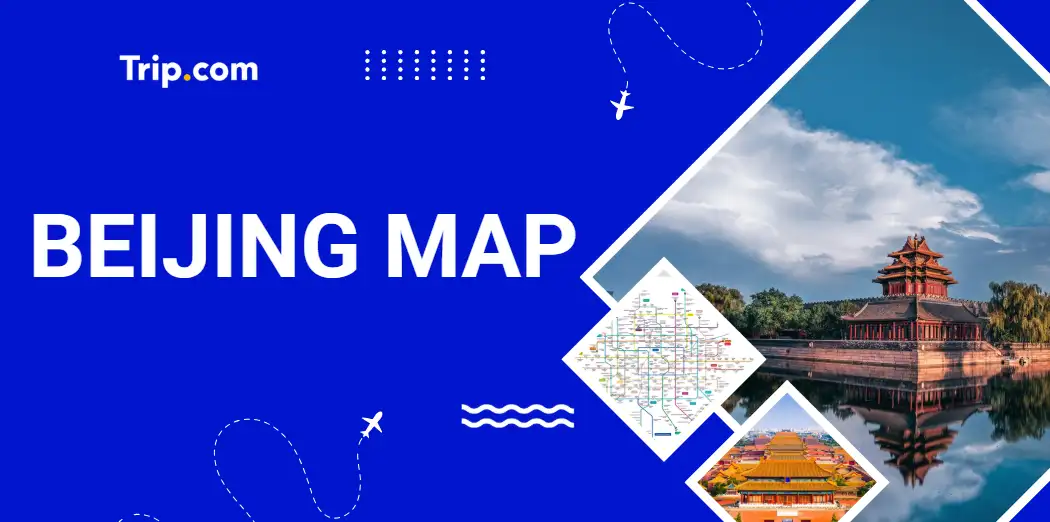 Beijing Map & Travel Guide: Subway, Attractions & Hotels | Trip.com