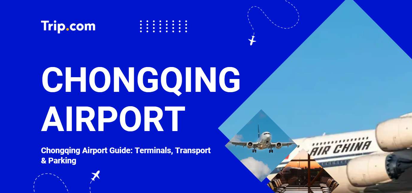 Chongqing Airport Guide