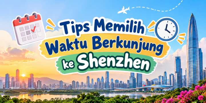 Tips Wisata ke Shenzhen | Trip.com