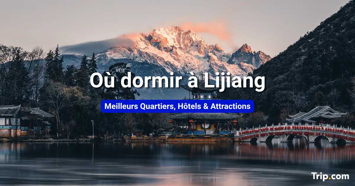 Où dormir à Lijiang