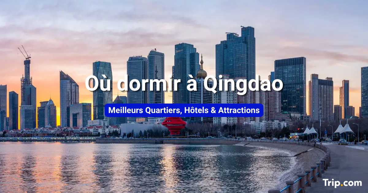 Où dormir à Qingdao : quartiers, hôtels et activités in Qingdao: Stadtteile, Hotels & Aktivitäten