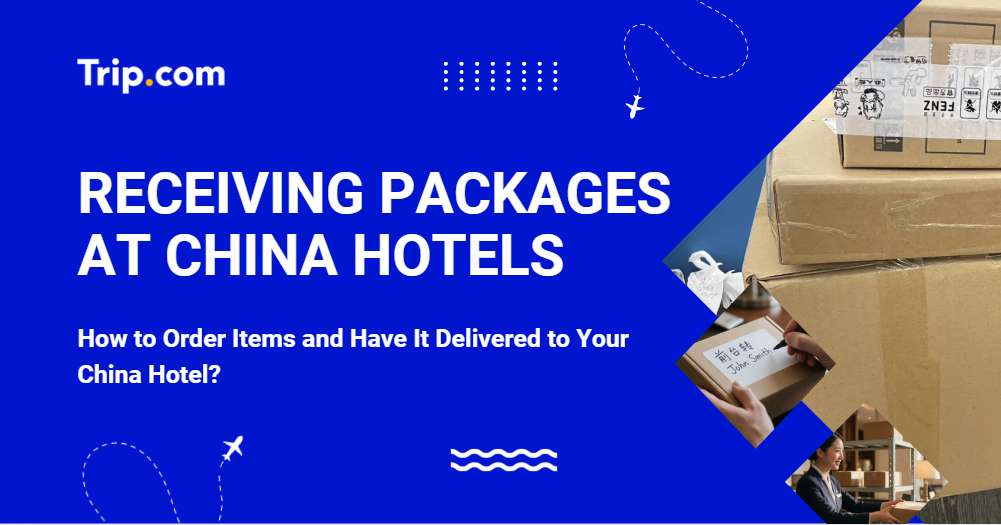 How to Order Items and Have It Delivered to Your China Hotel?