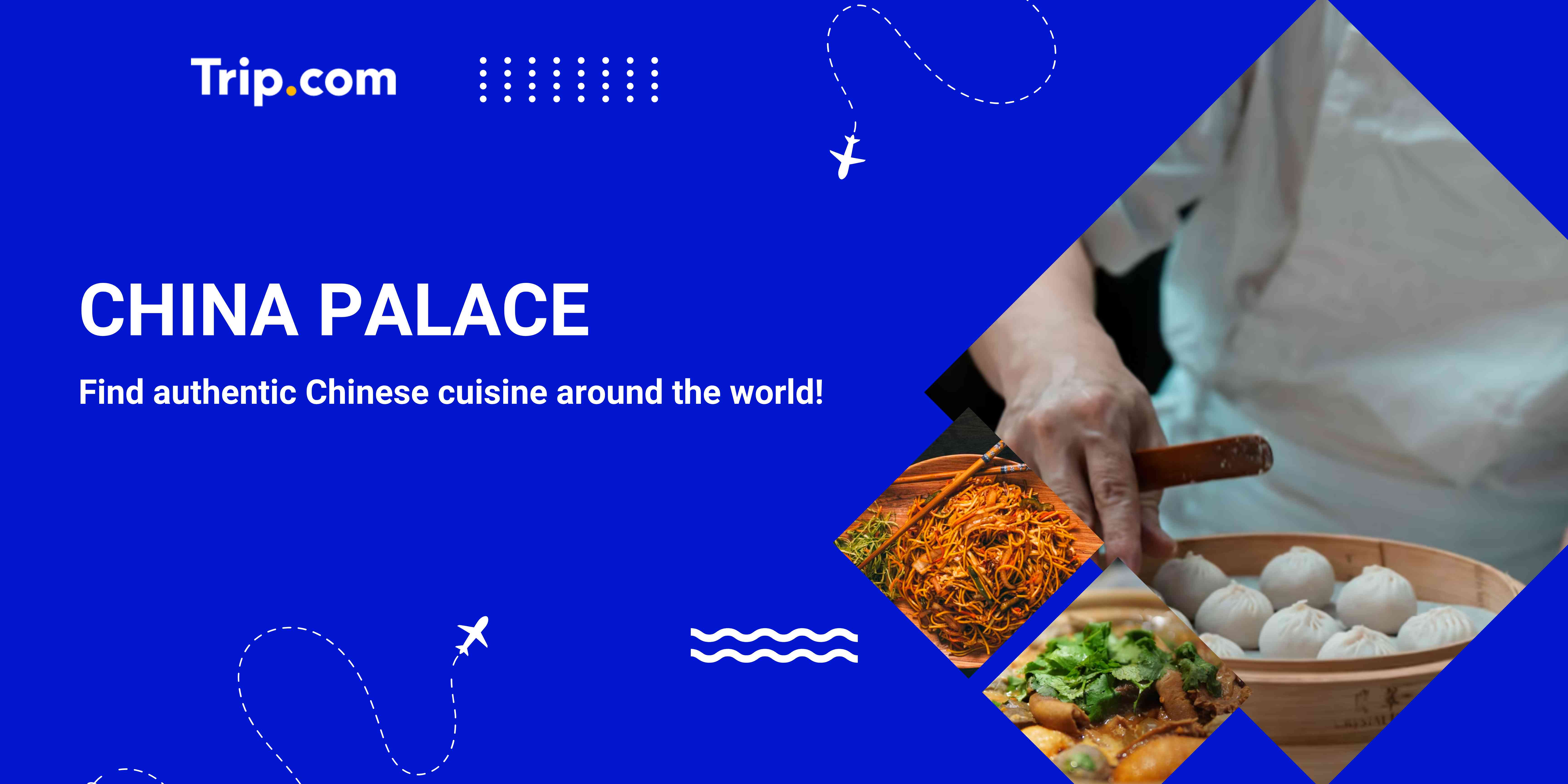 China Palace Restaurant: Authentic Chinese Dining Experience Around the World