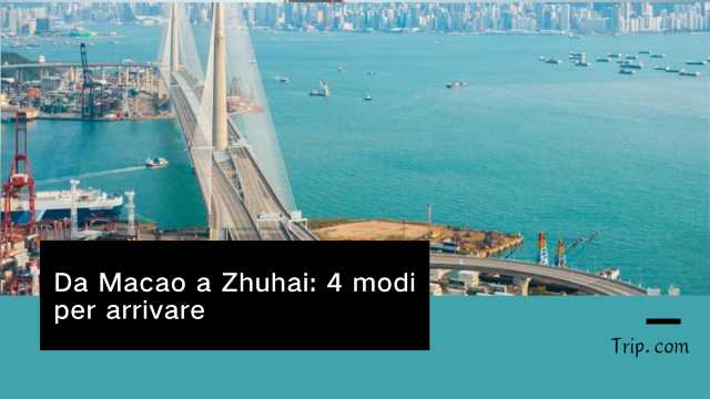 Come andare a Zhuhai da Macao nel 2026