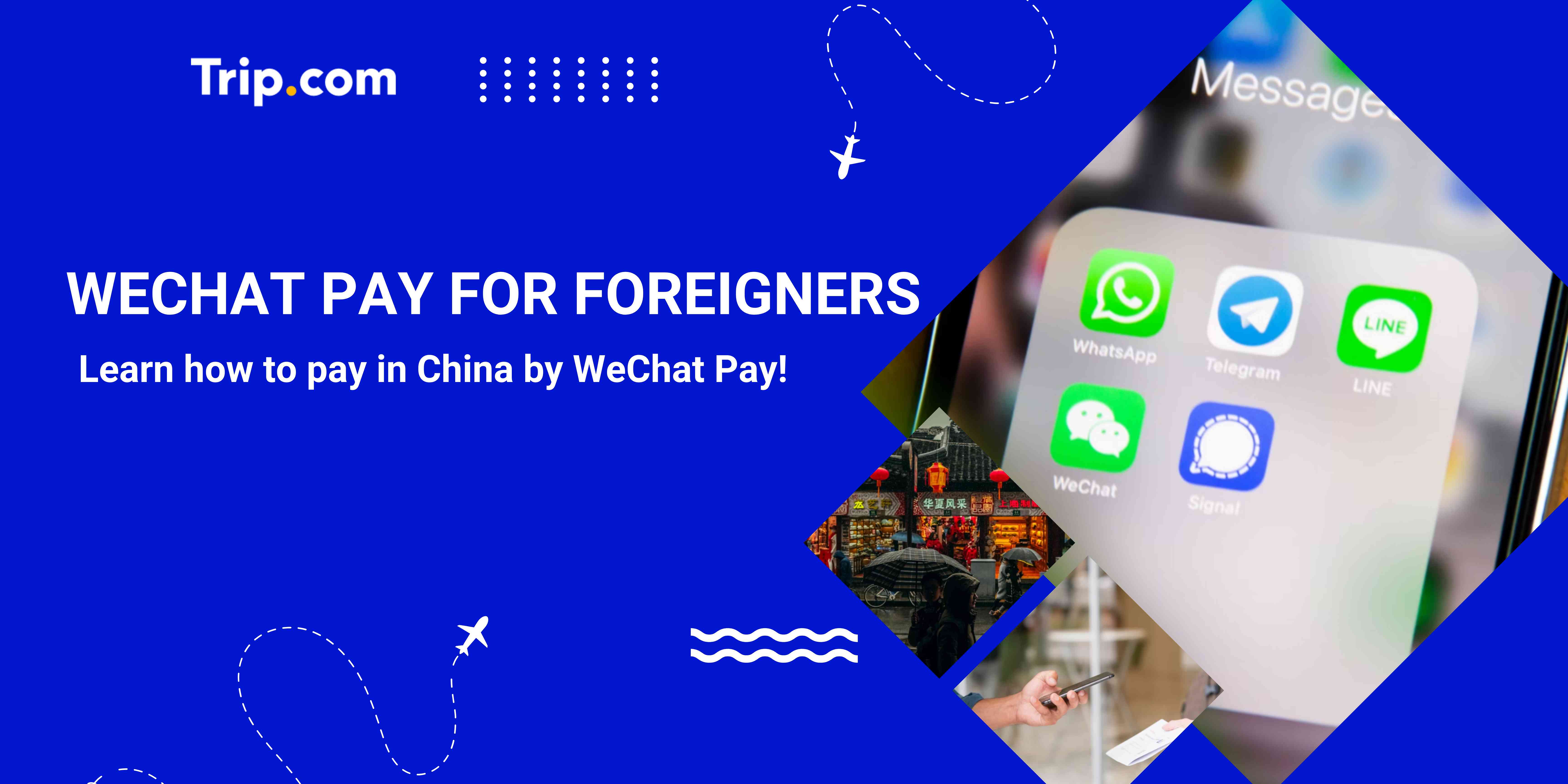 How to Use WeChat Pay for Foreigners? | Learn How to Pay in China