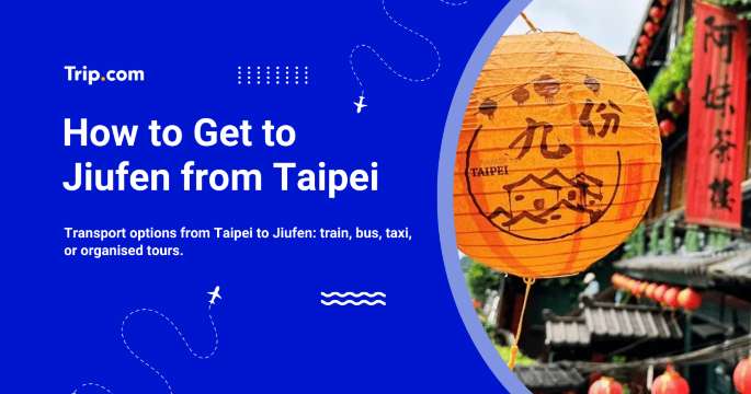 How to Get to Jiufen from Taipei
