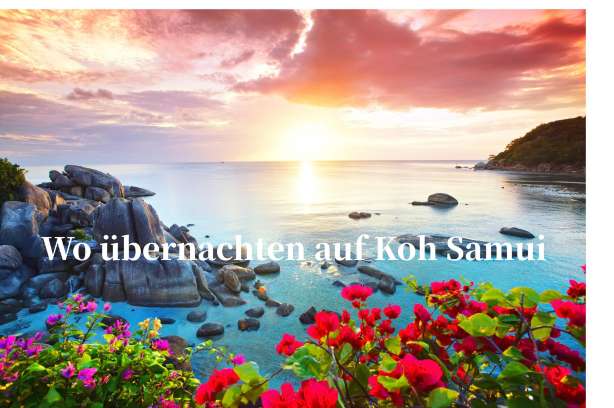 Übernachten auf Koh Samui: Gegenden, Hotels & Aktivitäten