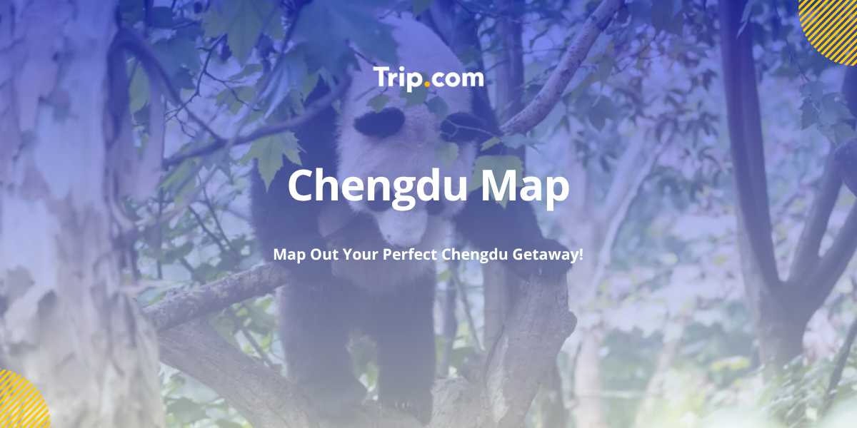 Chengdu Map 2026: Navigation, Tourist & Attraction Maps