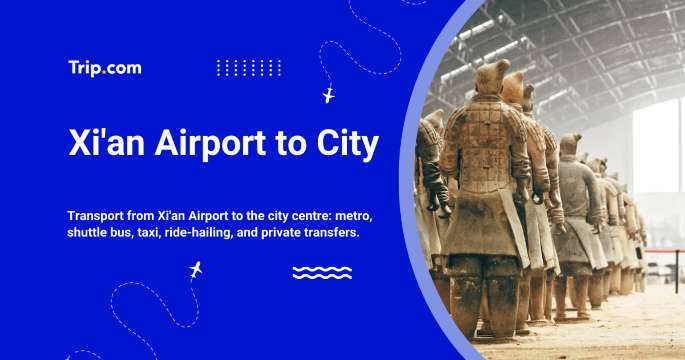 How to Get from Xi'an Airport to City Center