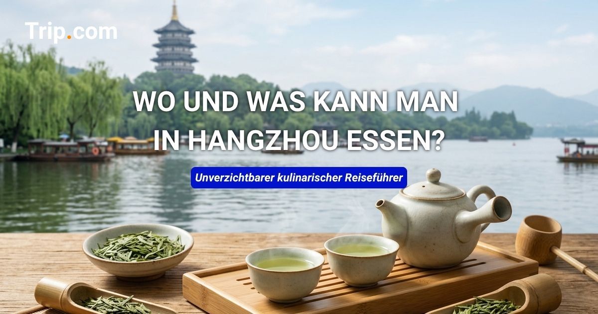 Essen in Hangzhou: Beste Gerichte & kulinarische Viertel