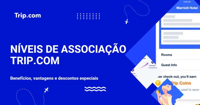 Níveis de associação Trip.com: Benefícios, vantagens e descontos especiais | Trip.com