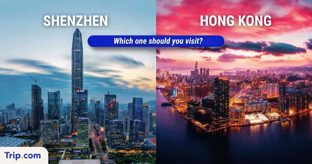 Shenzhen or Hongkong: Which one should you visit?