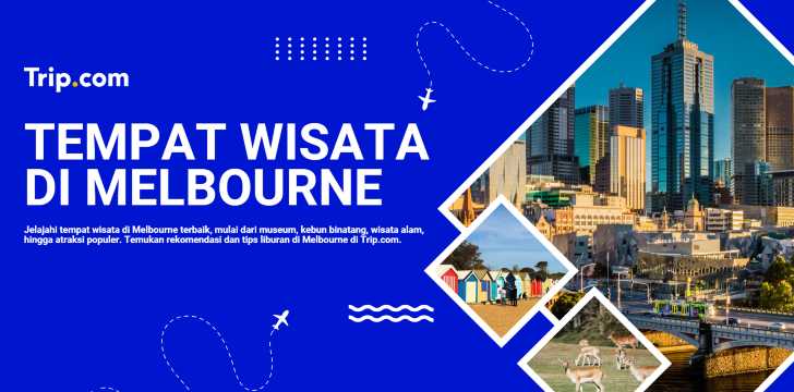 Tempat Wisata di Melbourne: 20 Destinasi Populer untuk Liburan | Trip.com
