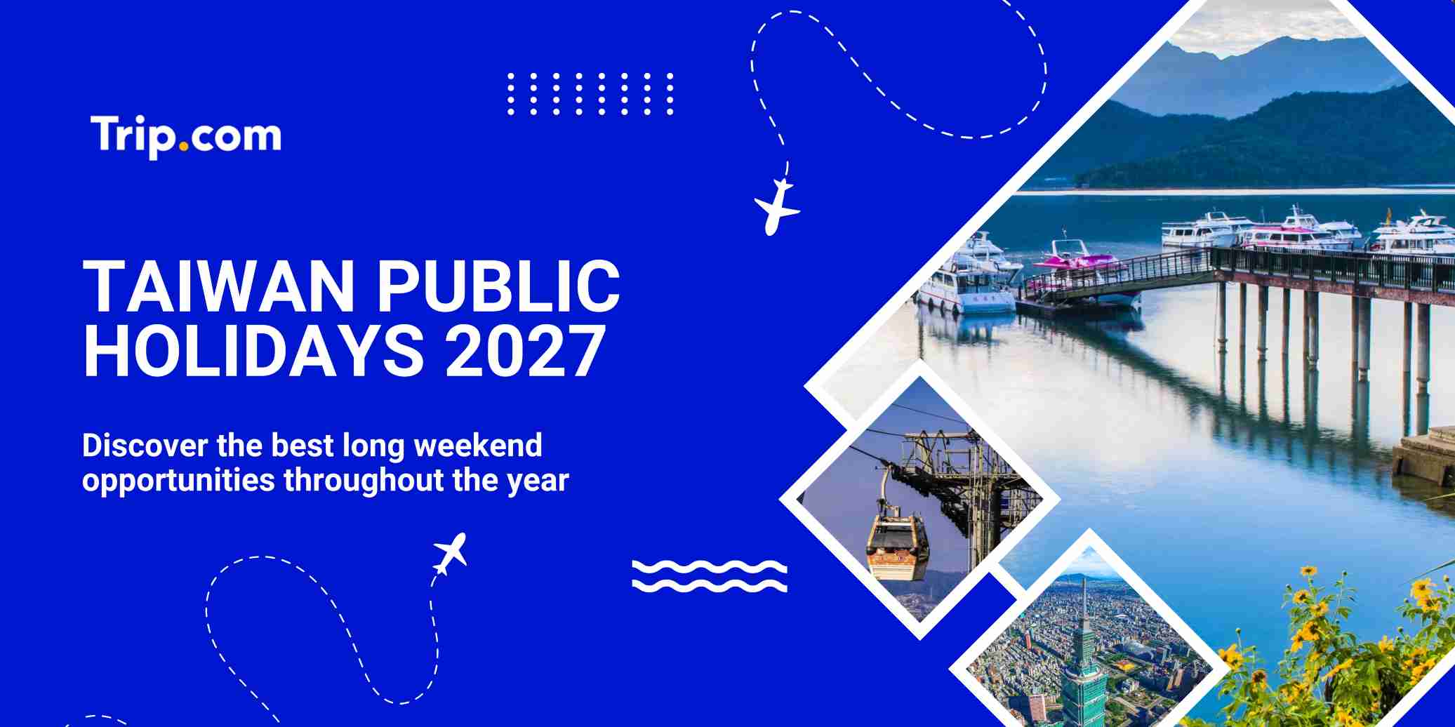 Taiwan Public Holidays 2027 Guide: Long Weekend & Travel Tips | Trip.com