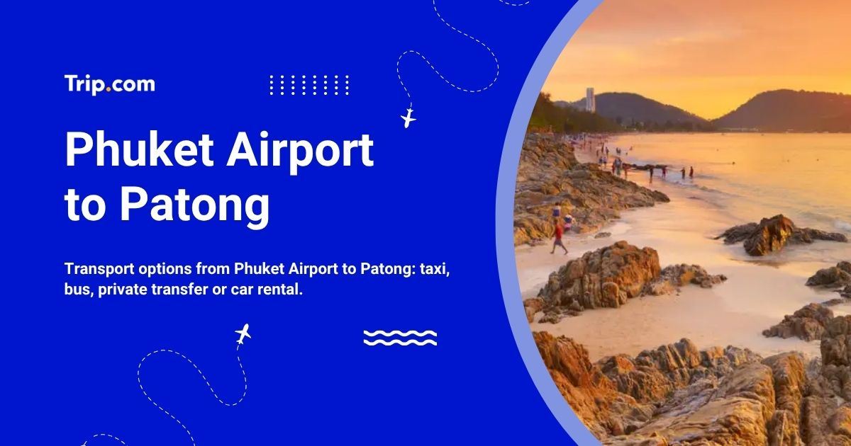 How to Get from Phuket Airport to Patong