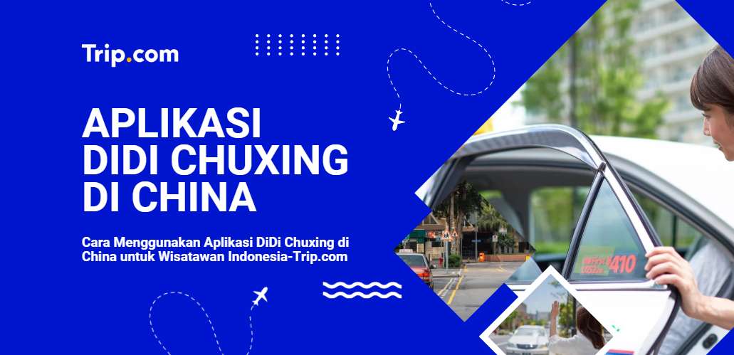 Aplikasi DiDi Chuxing di China-Trip.com