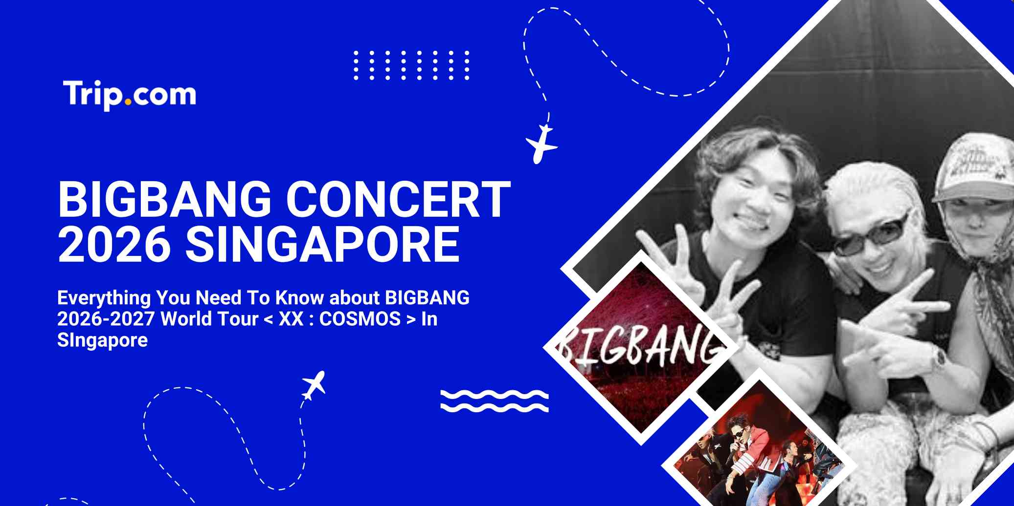 BIGBANG Concert Singapore 2026 Tickets, Seating Plan & Hotels | Trip.com
