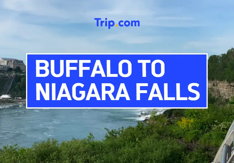 Buffalo to Niagara Falls: Best Ways to Travel & Must-See | Trip.com