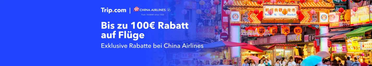 Bis zu 100 € Rabatt auf Flüge mit China Airlines