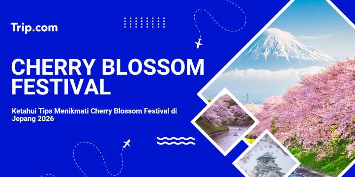 Tips Menikmati Cherry Blossom Festival di Jepang | Trip.com