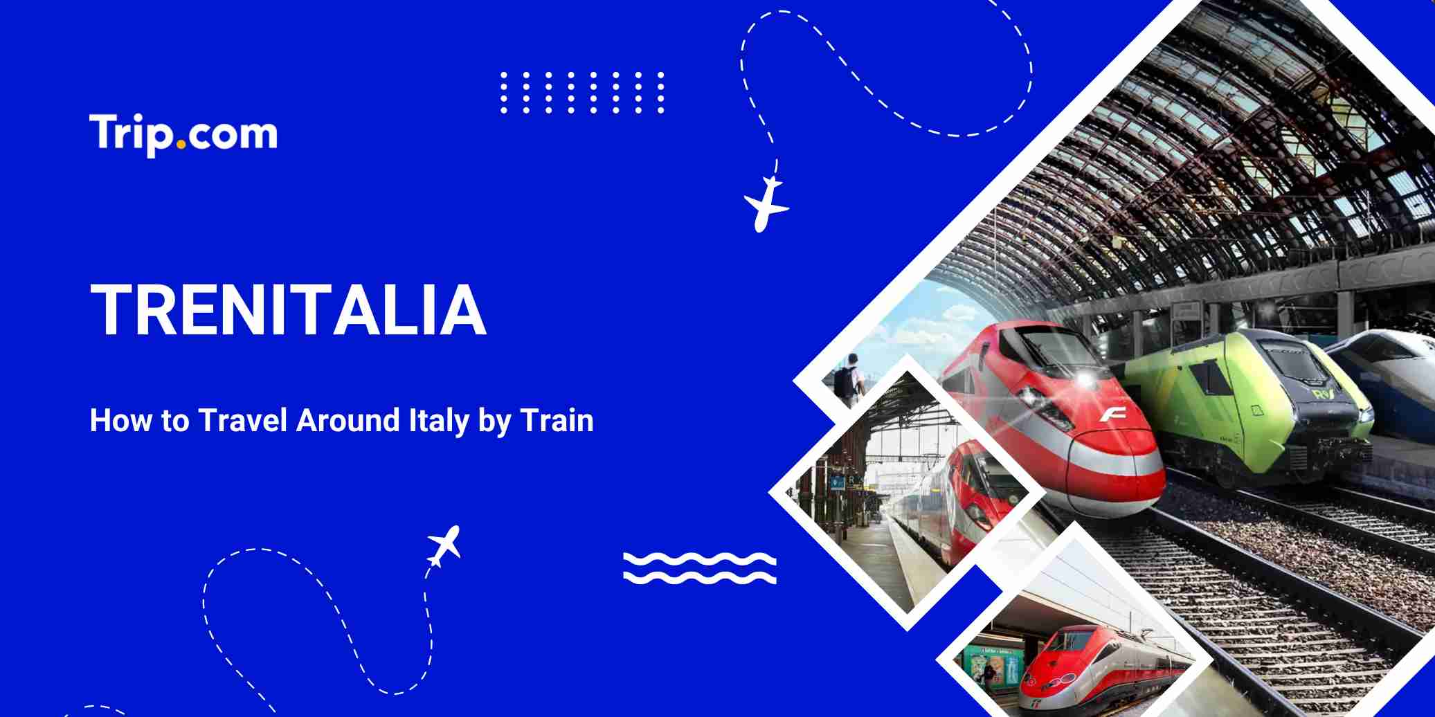 Trenitalia Complete Guide: Tickets, Routes & Tips for Your Italy Rail Adventure