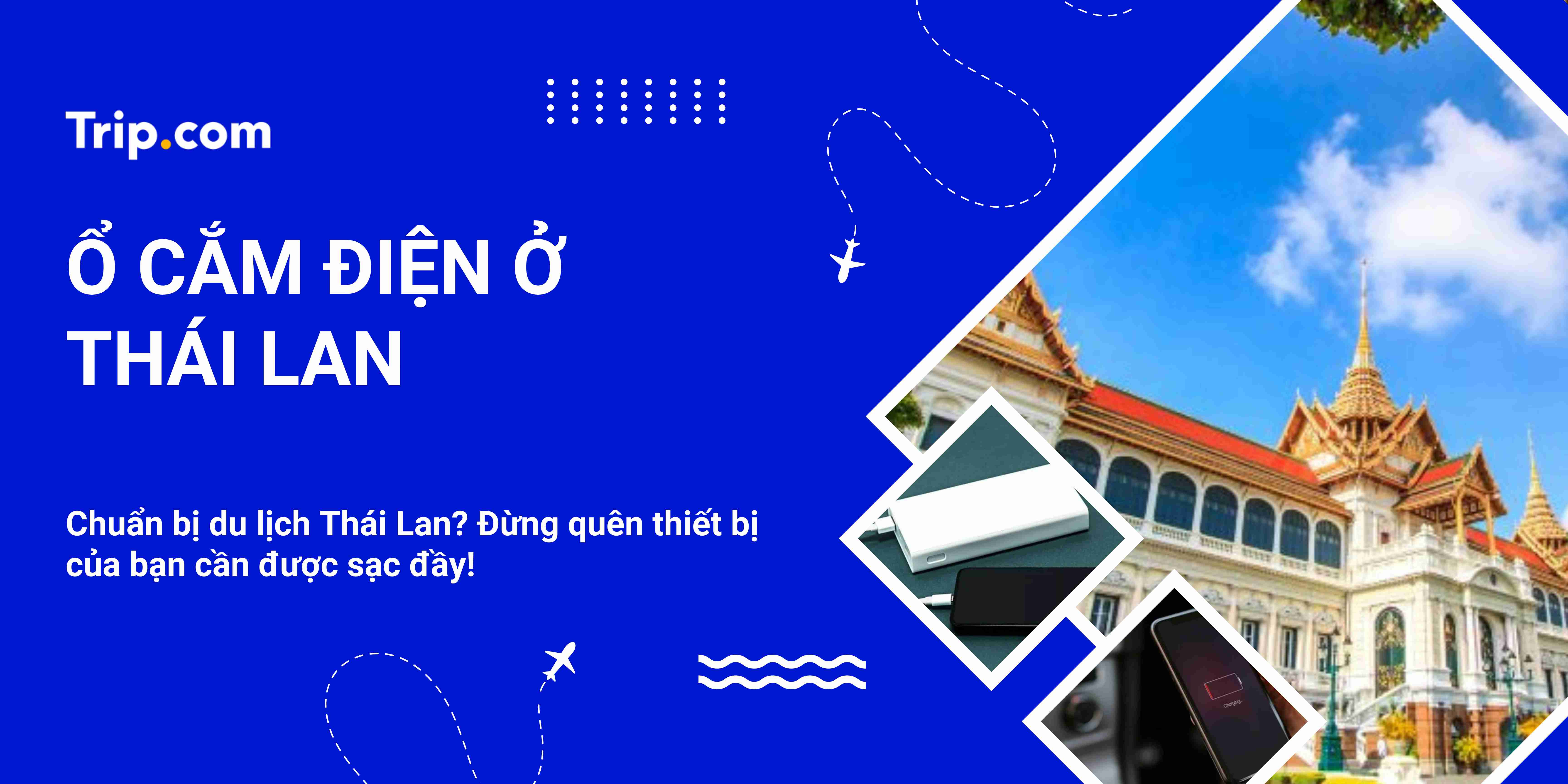 Hướng Dẫn Ổ Cắm & Adapter Thái Lan: Điều Du Khách Việt Cần Biết